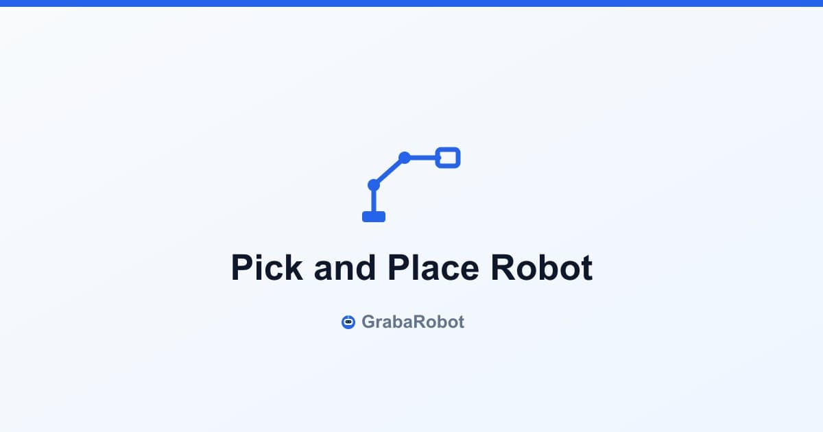 Pick and Place Robot Price Guide 2026: Cost, Types & ROI for Manufacturers